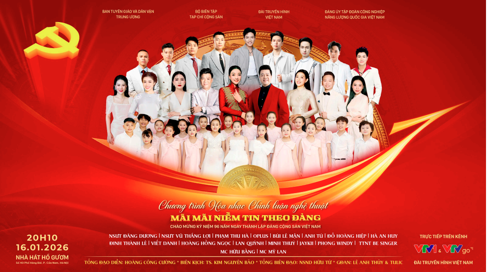 Chương trình hòa nhạc chính luận nghệ thuật đặc biệt “Mãi mãi niềm tin theo Đảng”
